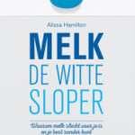 Boek over melk: Melk de Witte Sloper