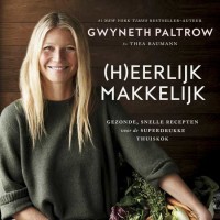 Gezonde snelle recepten, kookboek Gwyneth Paltrow