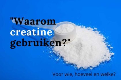 Wat is creatine en voor wie is het geschikt?