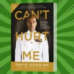 10 lessen uit het boek Can't hurt me, van David Goggins