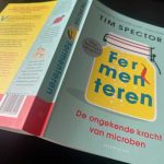 Fermenteren van Tim Spector: waarom microben belangrijker zijn dan je denkt Boek met goede informatie over fermenteren